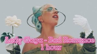 Lady Gaga  Bad Romance 1 hour [upl. by Halihs]