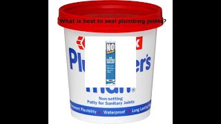 Silicone mastic or plumbers mait for sealing joints What is best [upl. by Aneladgam]