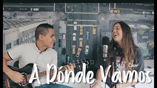 A DÓNDE VAMOS  Morat Cover JampA [upl. by Rotberg]