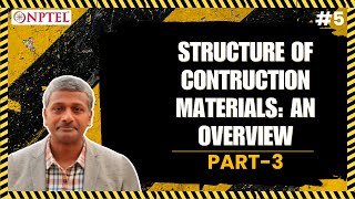 Structure of Contruction Materials An Overview  Part 3 [upl. by Ahsienad861]