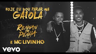 Rennan da Penha Mc Livinho  Hoje Eu Vou Parar na Gaiola Ao Vivo [upl. by Lilac]