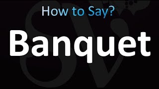 How to Pronounce Banquet correctly [upl. by Amandy]