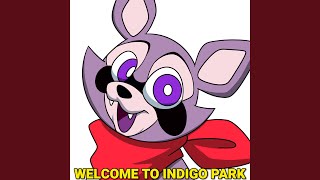 Welcome To Indigo Park Song [upl. by Leopold]