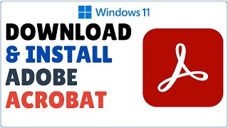 How to Download Adobe Acrobat 2024 for Windows 11 [upl. by Egan]