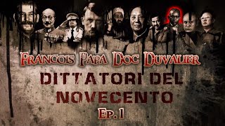 Dittatori del Novecento François Papa Doc DuvalierEp1 [upl. by Nauqan]