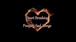 Heart Breaking Punjabi Sad Songs Mashup  Jaani  BPraak  Gold Boy  Sandhu  2019 [upl. by Stone]