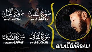 Surah MULK  NAML  LUQMAN  SAFFAT  الملك  النمل  لقمان  الصافات  بلال دربالي  Bilal Darbali [upl. by Aneles]