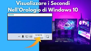 Come VISUALIZZARE I SECONDI nellorologio di WINDOWS 10  Tutorial ITA 4K [upl. by Neva]