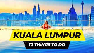 Top 10 Things to do in Kuala Lumpur 2024  Malaysia Travel Guide [upl. by Faline]