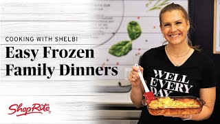 Easy Frozen Family Dinners in Under 30 Minutes with Shelbi  ShopRite Grocery Stores [upl. by Lunetta]