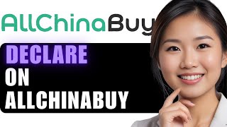 How to Declare Purchases from AllChinaBuy A Quick Guide 2025 [upl. by Acsirp540]