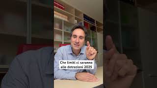 🛑CHE LIMITI CI SARANNO ALLE DETRAZIONI 2025 [upl. by Anitsirhc]