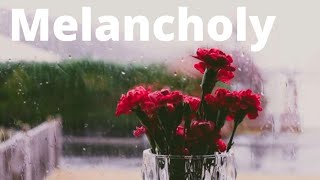 Melancholy What is it [upl. by Imoyik]