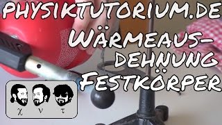 Physiktutorium Wärmeausdehnung Festkörper [upl. by Egroej289]