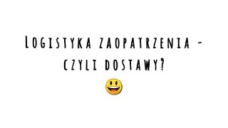 Logistyka zaopatrzenia  czyli dostawy SKN LogPoint [upl. by Garris]