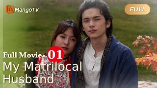 【ENG SUB】Full Movie P1  Matrilocal Love  My Matrilocal Husband 族长的赘婿  MangoTV [upl. by Ingaberg697]