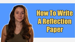 How to write a Reflective Essay [upl. by Roana]