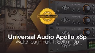 Universal Audio Apollo x8p  Walkthrough Part 1 Setting Up [upl. by Lachance]