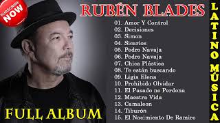 Rubén Blades Exitos Salsa Mix Sus Mejores Canciones  Amor y Control Sicarios [upl. by Trevethick671]