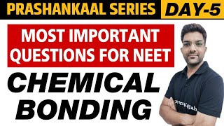 CHEMICAL BONDING  Most Important Questions For NEET  Prashankaal Series [upl. by Sjoberg]