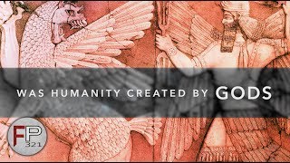 Was Humanity Created by Gods [upl. by Ashley]