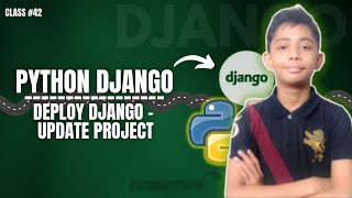 DJANGO Deploy Django Update Project  Python Django Full Course From Scratch Class 42 [upl. by Gollin808]