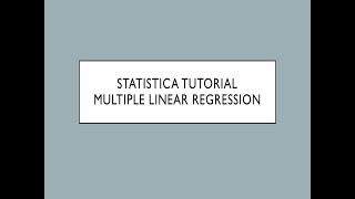 Multiple Linear Regression Using Statistica [upl. by Wohlert304]