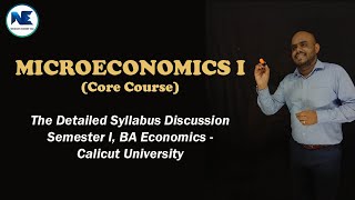 Microeconomics ICore CourseDetailed Syllabus Discussion–Semester IBA Economics–Calicut University [upl. by Ised107]