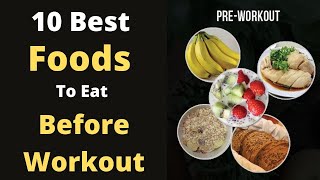 10 Best Foods To Eat Before Workout  Preworkout Meal Ideas [upl. by Prospero164]