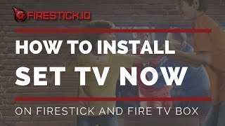 How to Install SET TV NOW on Firestick and Fire TV Box [upl. by Lessur]