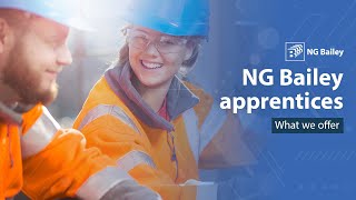 Apprentices  What We Offer  NG Bailey [upl. by Aiva]