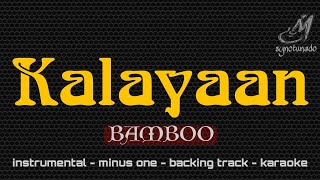 KALAYAAN  BAMBOO  INSTRUMENTAL  MINUS ONE [upl. by Anatnas]