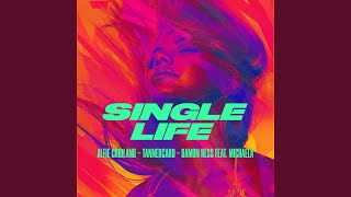 Single Life feat MICHAELA [upl. by Aicile]