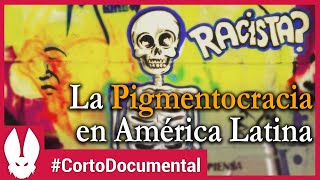 LATAM y la Pigmentocracia [upl. by Collum]