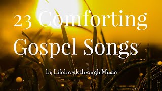 3 hours Gospel amp Worship Songs with Lyrics by Lifebreakthrough Music [upl. by Anastice]