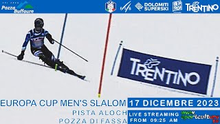 COPPA EUROPA SCI ALPINO Slalom Maschile Pozza di Fassa 2023  SPORTCULTURATV [upl. by Sudnor917]