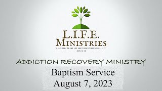 Life Ministries Baptism August 7 2023 [upl. by Shah]