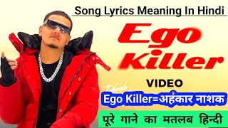 Ego Killer Song Lyrics Meaning In hind Dhanda Nyoliwala dhandanyoliwala [upl. by Lerej]