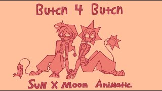 Butch 4 Butch  sun x moon animatic [upl. by Michaela]