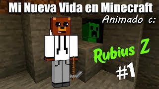 Mi nueva vida en Minecraft  Rubius Z Animado 1 [upl. by Ilera]