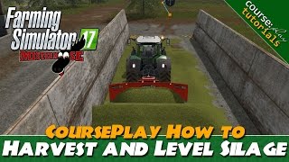 Farming Simulator 17  How To Use Courseplay For Silage Harvest and Leveling [upl. by Harikahs]