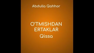 Abdulla Qahhar Otmishdan Ertaklar audio kitob mp3 [upl. by Kostman]