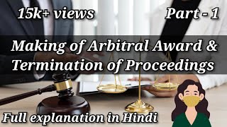 MAKING OF ARBITRAL AWARD amp TERMINATION OF PROCEEDINGS  CHAPTER VI  PART 1  ADR  DIALECTICAL GIRL [upl. by Letnwahs350]