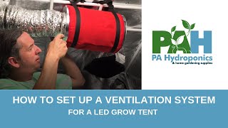 How to Set Up a Ventilation System for a LED Grow Tent [upl. by Akcimat]