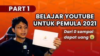 Cara Menjadi Youtuber Dari 0 Sampe Dapet Uang 2021  Tips Youtuber Pemula 2021 [upl. by Ennayt900]