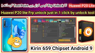 Huawei P20 lite ANELX1 FRP Google Account Reset by Unlock Tool android 9  Kirin 659  2023 [upl. by Hedley]