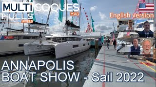 ANNAPOLIS BOAT SHOW 2022  Multihulls World [upl. by Hussein]