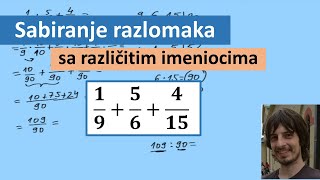 Sabiranje razlomaka sa različitim imeniocima [upl. by Enomal]