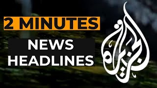 Al Jazeeras News Headlines [upl. by Koch]