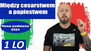 LO klasa 1 Między cesarstwem a papiestwem Team gregoriański czy team cesarski [upl. by Deirdra]